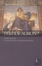 Perfide Albion ? L'Affaire Soames Et Les Arcanes De La Diplomatie Britannique