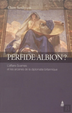 Bertrand.pt - Perfide Albion ? L'Affaire Soames Et Les Arcanes De La Diplomatie Britannique