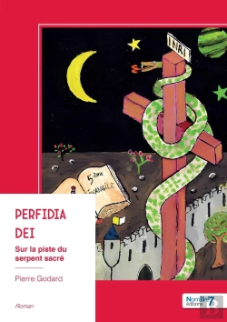 Bertrand.pt - Perfidia Dei : Sur La Piste Du Serpent Sacré
