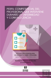 Perfil Competencial Del Profesional Que Interviene Durante La Enfermedad Y La Convalecencia