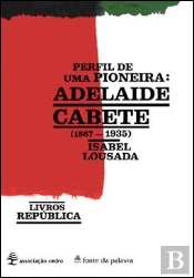 Perfil de uma Pioneira-Adelaide Cabete (1867-1935)