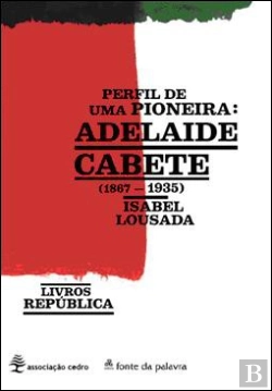 Bertrand.pt - Perfil de uma Pioneira-Adelaide Cabete (1867-1935)