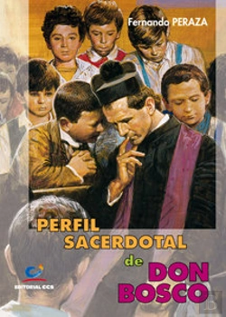 Bertrand.pt - Perfil Sacerdotal De Don Bosco  