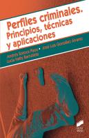 Perfiles Criminales. Principios, Técnicas Y Aplicaciones