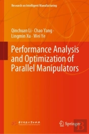 Performance Analysis And Optimization Of Parallel Manipulators