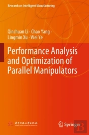 Performance Analysis And Optimization Of Parallel Manipulators