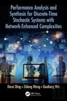 Performance Analysis And Synthesis For Discrete-Time Stochastic Systems With Network-Enhanced Complexities