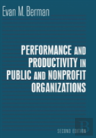Performance And Productivity In Public And Nonprofit Organizations