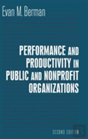 Performance And Productivity In Public And Nonprofit Organizations
