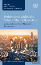 Performance And Public Value In The 'Hollow State' - Assessing Government-Nonprofit Partnerships