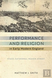 Performance And Religion In Early Modern England