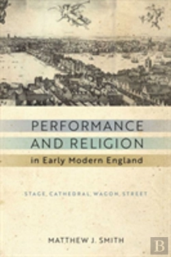 Bertrand.pt - Performance And Religion In Early Modern England