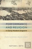Performance And Religion In Early Modern England