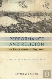 Performance And Religion In Early Modern England