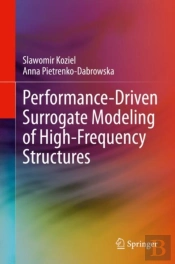 Performance-Driven Surrogate Modeling Of High-Frequency Structures