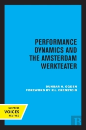 Performance Dynamics And The Amsterdam Werkteater