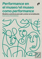 Performance En El Museo / El Museo Como Performance