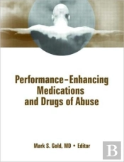 Performance Enhancing Medications And Drugs Of Abuse