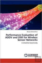 Performance Evaluation Of Aodv And Dsr For Wireless Sensor Networks