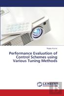 Performance Evaluation Of Control Schemes Using Various Tuning Methods