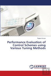 Performance Evaluation Of Control Schemes Using Various Tuning Methods