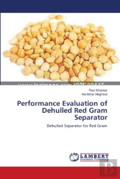 Performance Evaluation Of Dehulled Red Gram Separator