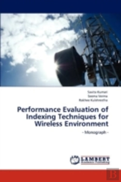 Bertrand.pt - Performance Evaluation Of Indexing Techniques For Wireless Environment