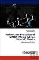 Performance Evaluation Of Manet (Mobile Ad-Hoc Network) Metrics