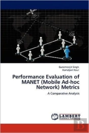 Performance Evaluation Of Manet (Mobile Ad-Hoc Network) Metrics