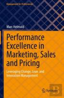 Performance Excellence In Marketing, Sales And Pricing