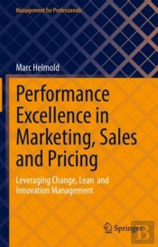 Performance Excellence In Marketing, Sales And Pricing