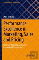 Performance Excellence In Marketing, Sales And Pricing