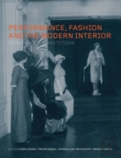 Performance, Fashion And The Modern Interior