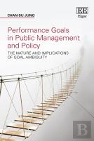 Performance Goals In Public Management And Policy