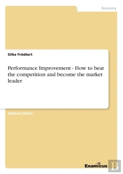 Bertrand.pt - Performance Improvement - How To Beat The Competition And Become The Market Leader