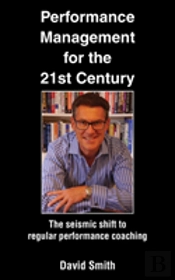 Performance Management For The 21st Century