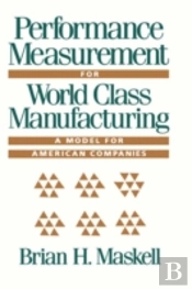 Performance Measurement For World Class Manufacturing
