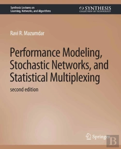Bertrand.pt - Performance Modeling, Stochastic Networks, And Statistical Multiplexing, Second Edition