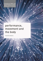 Performance, Movement And The Body