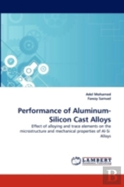 Performance Of Aluminum-Silicon Cast Alloys