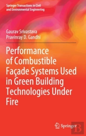 Performance Of Combustible Facade Systems Used In Green Building Technologies Under Fire