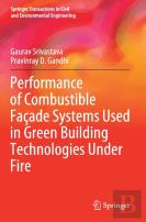 Performance Of Combustible Facade Systems Used In Green Building Technologies Under Fire