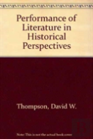 Performance Of Literature In Historical Perspectives
