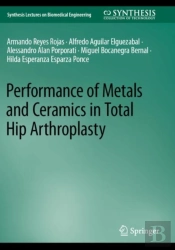 Performance Of Metals And Ceramics In Total Hip Arthroplasty