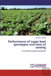 Performance Of Sugar Beet Genotypes And Date Of Sowing