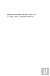 Performance Of The Chinese Insurance Industry Under Economic Reforms