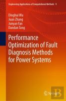 Performance Optimization Of Fault Diagnosis Methods For Power Systems