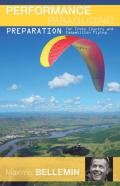 Performance Paragliding - Preparation For Cross-Country And Competition Flying