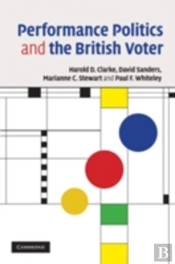 Bertrand.pt - Performance Politics And The British Voter