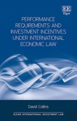 Bertrand.pt - Performance Requirements And Investment Incentives Under International Economic Law